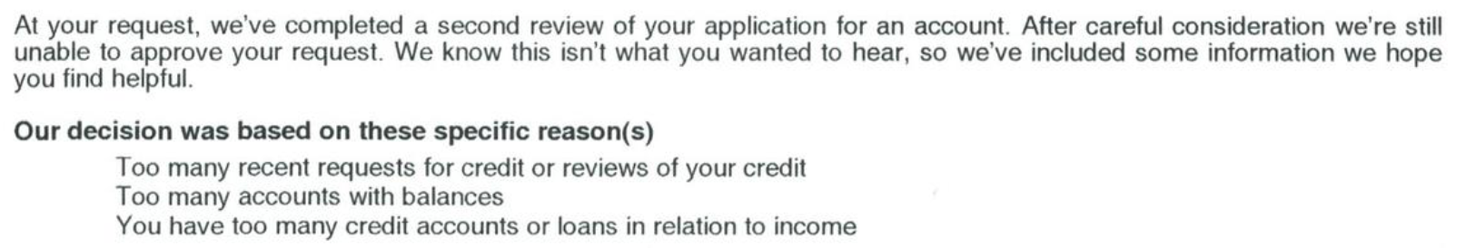 A screenshot of a letter from Chase informing the recipient that upon a second review they were still unable to open an account, due to too many recent credit inquiries, too many accounts with balances, and too many credit accounts or loans in relation to income.